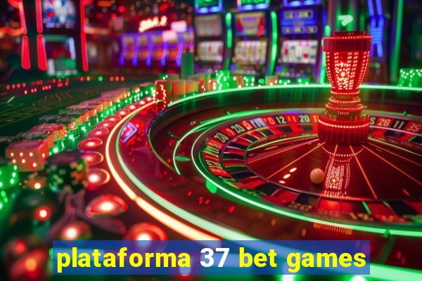 plataforma 37 bet games