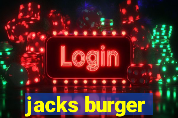 jacks burger