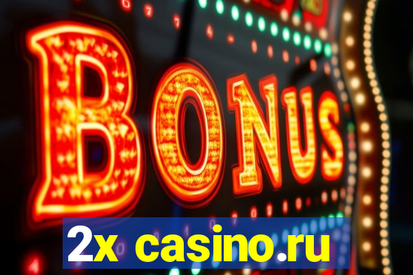 2x casino.ru