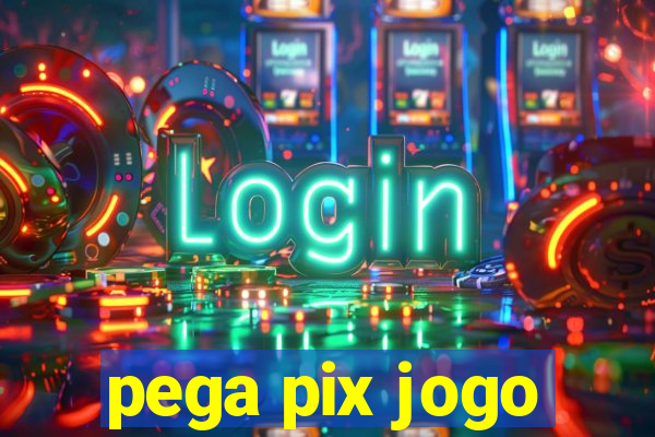 pega pix jogo