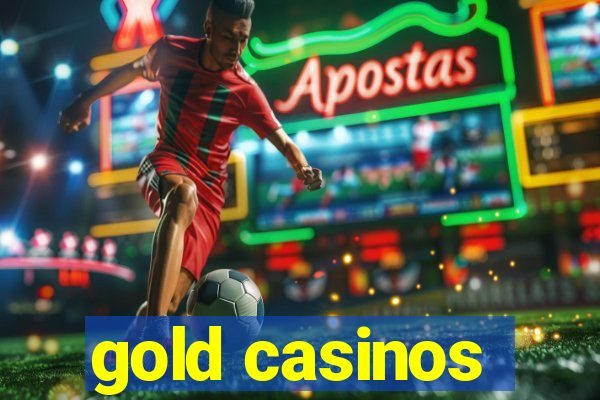 gold casinos