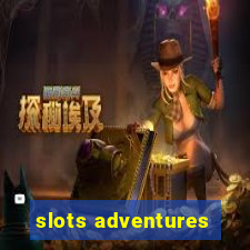 slots adventures