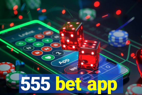 555 bet app