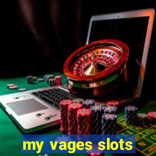 my vages slots