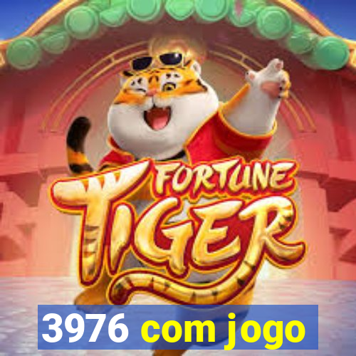 3976 com jogo