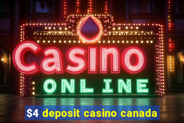 $4 deposit casino canada