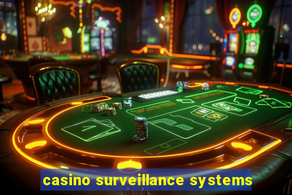 casino surveillance systems