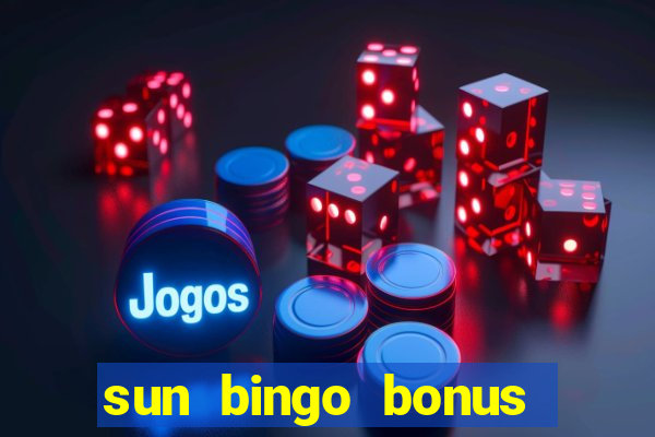 sun bingo bonus code no deposit