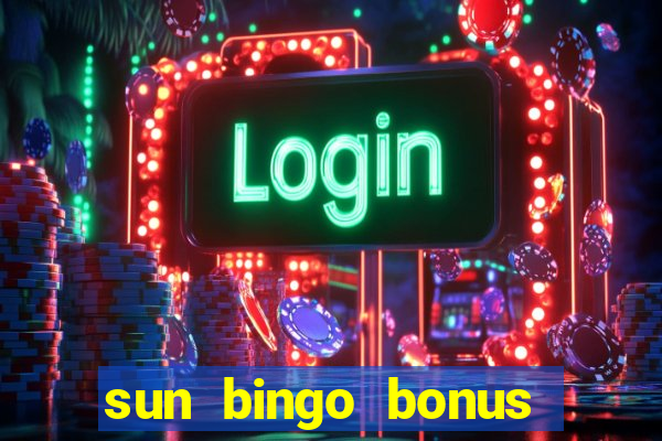 sun bingo bonus code no deposit