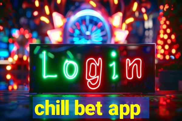 chill bet app