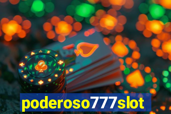 poderoso777slots