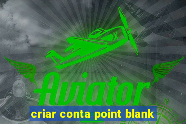 criar conta point blank