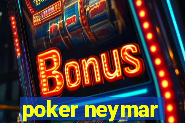 poker neymar