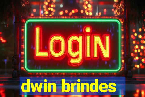 dwin brindes