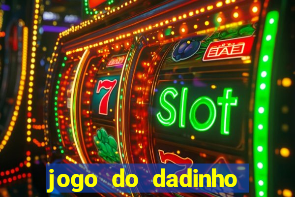 jogo do dadinho que ganha dinheiro