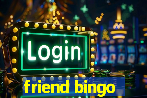 friend bingo