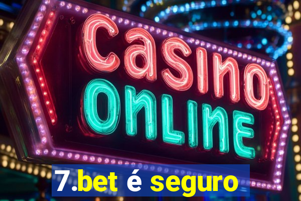 7.bet é seguro