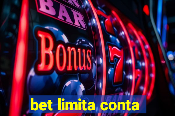 bet limita conta