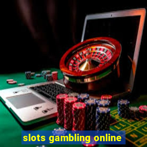 slots gambling online