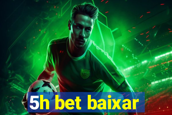 5h bet baixar