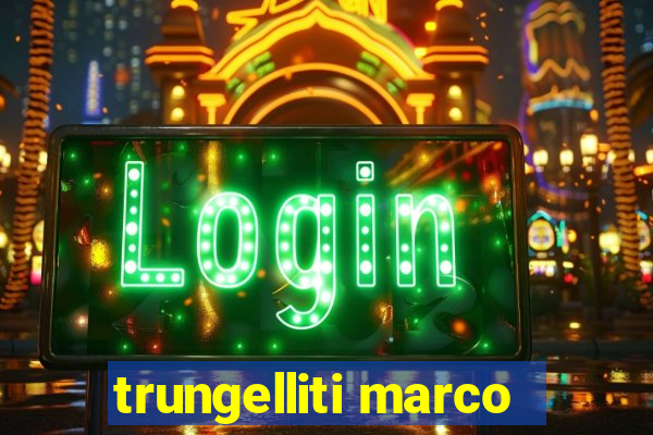 trungelliti marco