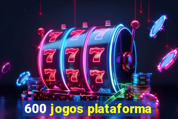 600 jogos plataforma