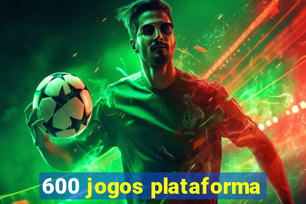 600 jogos plataforma