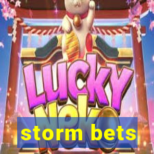 storm bets