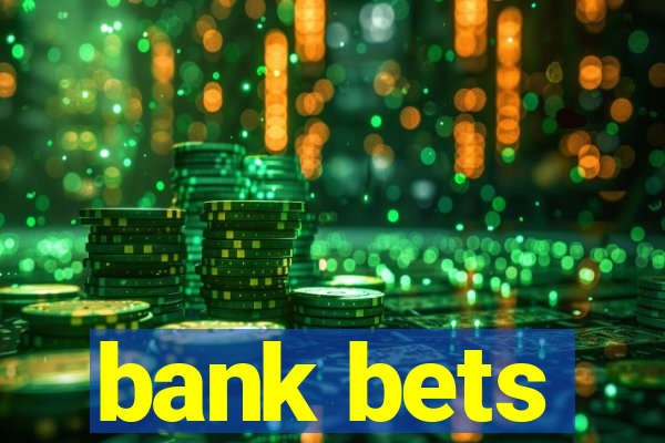 bank bets