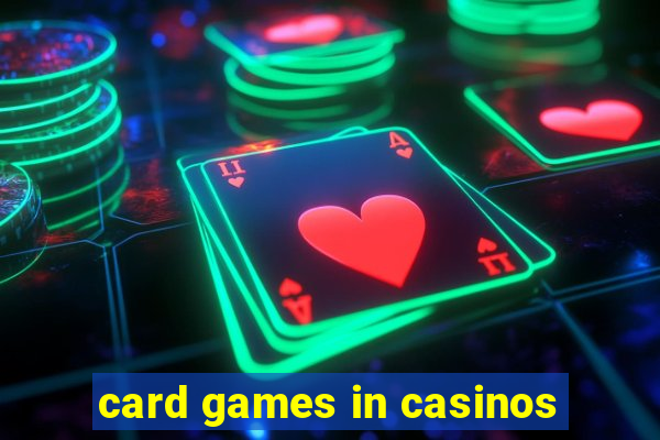 card games in casinos