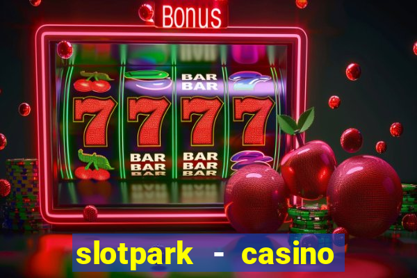 slotpark - casino slot games