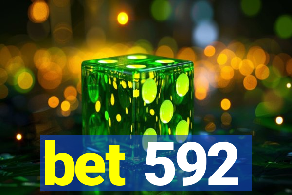 bet 592