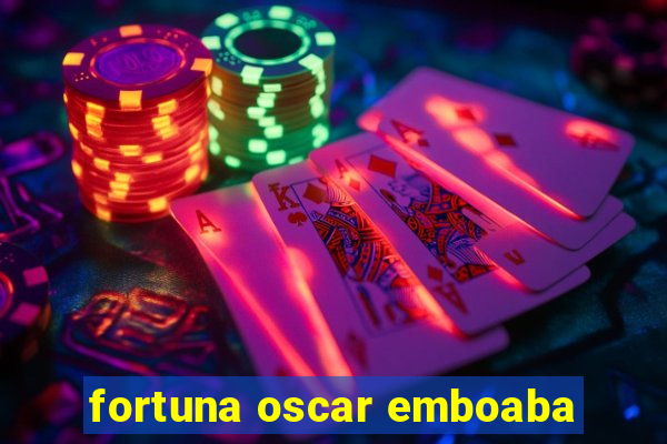 fortuna oscar emboaba