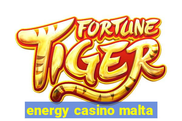 energy casino malta