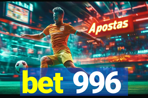 bet 996