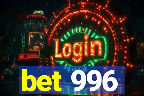 bet 996