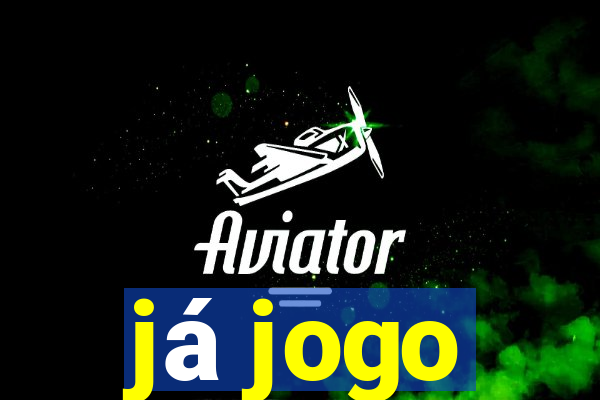 já jogo