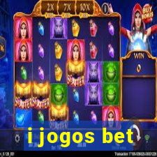 i jogos bet