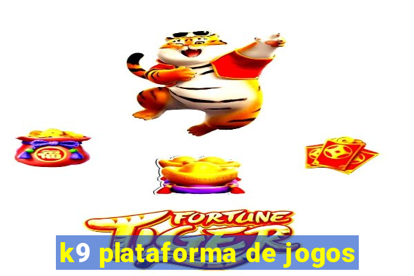 k9 plataforma de jogos