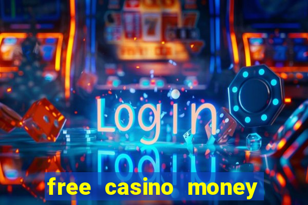 free casino money without deposit