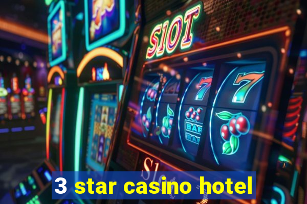 3 star casino hotel