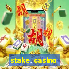 stake. casino