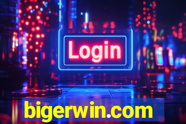 bigerwin.com