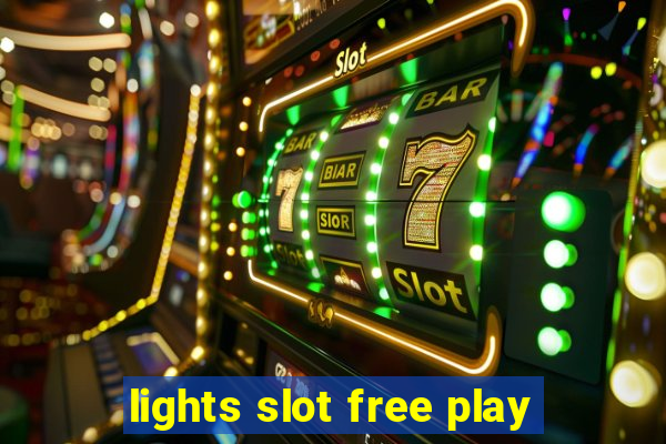 lights slot free play