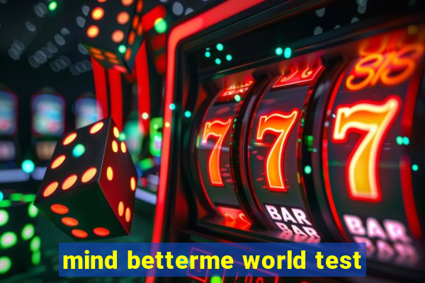 mind betterme world test