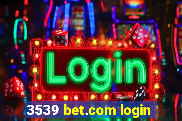 3539 bet.com login