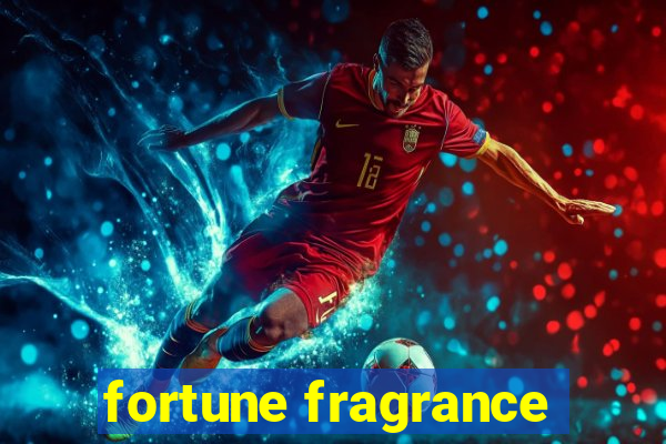 fortune fragrance