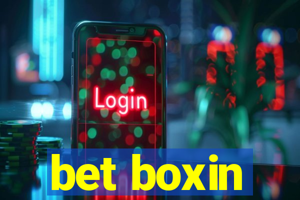 bet boxin