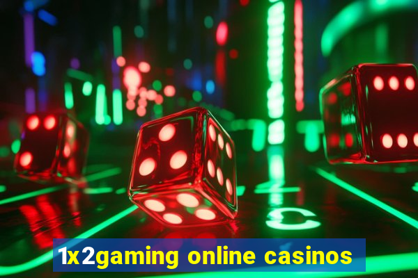 1x2gaming online casinos