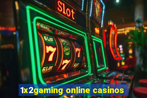 1x2gaming online casinos